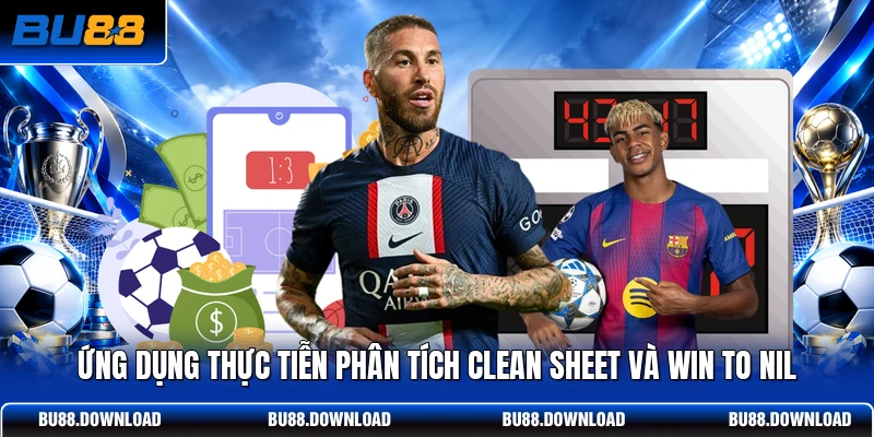 Ứng dụng thực tiễn phân tích clean sheet và win to nil